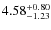 $ 4.58^{\rm + 0.80}_{- 1.23}$