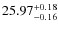 $25.97^{\rm + 0.18}_{- 0.16}$