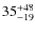 $35^{\rm +48}_{-19}$