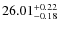 $26.01^{\rm + 0.22}_{- 0.18}$