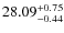 $28.09^{\rm + 0.75}_{- 0.44}$