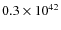 $0.3\times 10^{42}$