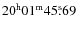 $20^{\rm h}01^{\rm m}45\rlap{.}{^{\rm s}}69$