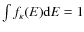 $\int f_\kappa(E){\rm d}E=1$