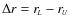 $\Delta r= r_{{\scriptscriptstyle\!L}}-r_{{\scriptscriptstyle\!U}}$