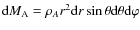 ${\rm d}M_{\rm A}=\rho_{A}r^2{\rm d}r\sin\theta{\rm d}\theta{\rm d}\varphi$