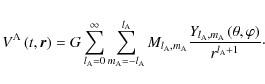 \begin{displaymath}V^{\rm A}\left(t,\vec r\right)=G\sum_{l_{\rm A}=0}^{\infty}\s...
...},m_{\rm A}}\left(\theta,\varphi\right)}{r^{l_{\rm A}+1}}\cdot
\end{displaymath}