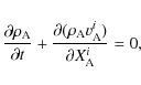 \begin{displaymath}
\frac{\partial \rho_{\rm A}}{\partial t}+\frac{\partial (\rho_{\rm A} v_{\rm A}^i)}{\partial X_{\rm A}^i}=0 ,
\end{displaymath}