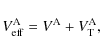 \begin{displaymath}V_{\rm eff}^{\rm A}=V^{\rm A}+V^{\rm A}_{\rm T} ,
\end{displaymath}