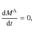 \begin{displaymath}\frac{{\rm d}M^{\rm A}}{{\rm d}t}=0 ,
\end{displaymath}