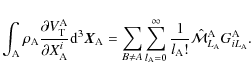 \begin{displaymath}\int_{\rm A}\rho_{\rm A}\frac{\partial V_{\rm T}^{\rm A}}{\pa...
... A}!}\hat{\cal
M}^{\rm A}_{L_{\rm A}} G^{\rm A}_{iL_{\rm A}} .
\end{displaymath}