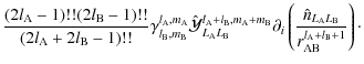 $\displaystyle \frac{(2l_{\rm A}-1)!!(2l_{\rm B}-1)!!}{(2l_{\rm A}+2l_{\rm B}-1)...
...c{\hat{n}_{L_{\rm A}L_{\rm B}}}{r_{\rm AB}^{l_{\rm A}+l_{\rm B}+1}}\right)\cdot$