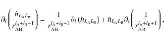 \begin{displaymath}\partial_i\left(\frac{\hat{n}_{L_{\rm A}L_{\rm B}}}{r_{\rm AB...
...l_i\left(\frac{1}{r_{\rm AB}^{l_{\rm A}+l_{\rm B}+1}}\right) ,
\end{displaymath}