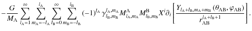 $\displaystyle -\frac{G}{M_{\rm A}}\sum_{l_{\rm A}=1}^{\infty}\sum_{m_{\rm A}=-l...
...a_{\rm AB},\varphi_{\rm AB}\right)}{r_{\rm AB}^{l_{\rm A}+l_{\rm B}+1}}\right].$