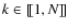 $k\in\left[\!\left[1,N\right]\!\right]$
