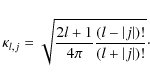 \begin{displaymath}\kappa_{l,j}=\sqrt{\frac{2l+1}{4\pi}\frac{\left(l-\vert j\vert\right)!}{\left(l+\vert j\vert\right)!}}\cdot
\end{displaymath}