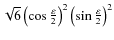 $\sqrt{6}\left(\cos\frac{\varepsilon}{2}\right)^{2}\left(\sin\frac{\varepsilon}{2}\right)^{2}$