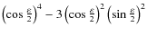 $\left(\cos\frac{\varepsilon}{2}\right)^{4}-3\left(\cos\frac{\varepsilon}{2}\right)^{2}\left(\sin\frac{\varepsilon}{2}\right)^{2}$