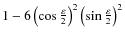 $1-6\left(\cos\frac{\varepsilon}{2}\right)^{2}\left(\sin\frac{\varepsilon}{2}\right)^{2}$