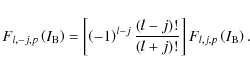 \begin{displaymath}F_{l,-j,p}\left(I_{\rm B}\right)=\left[\left(-1\right)^{l-j}\...
...t)!}{\left(l+j\right)!}\right]F_{l,j,p}\left(I_{\rm B}\right).
\end{displaymath}