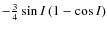 $-\frac{3}{4}\sin I\left(1-\cos I\right)$