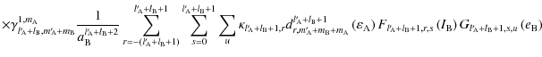 $\displaystyle \times\gamma^{1,m_{\rm A}}_{l{'}_{\!\!\rm A}+l_{\rm B},m{'}_{\!\!...
...left(I_{\rm B}\right)G_{l{'}_{\!\!\rm A}+l_{\rm B}+1,s,u}\left(e_{\rm B}\right)$