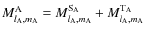 $M_{l_{\rm A},m_{\rm A}}^{\rm A}=M_{l_{\rm A},m_{\rm A}}^{\rm S_{\rm A}}+M_{l_{\rm A},m_{\rm A}}^{\rm T_{\rm A}}$