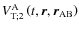 $V_{{\rm T};2}^{\rm A}\left(t,\vec r,\vec r_{\rm AB}\right)$
