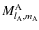 $M^{\rm A}_{l_{\rm A},m_{\rm A}}$
