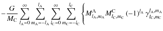 $\displaystyle -\frac{G}{M_{\rm C}}\sum_{l_{\rm A}=0}^{\infty}\sum_{m_{\rm A}=-l...
...C}\left(-1\right)^{l_{\rm A}}\gamma_{l_{\rm C},m_{\rm C}}^{l_{\rm A},m_{\rm A}}$