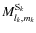 $M_{l_k,m_k}^{{\rm S}_k}$
