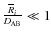 $\frac{{\overline R}_{i}}{D_{\rm AB}}\ll 1$
