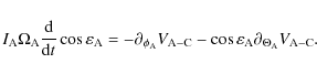 \begin{displaymath}I_{\rm A}\Omega_{\rm A}\frac{{\rm d}}{{\rm d}t}\cos\varepsilo...
...os\varepsilon_{\rm A}\partial_{\Theta_{\rm A}}V_{\rm A-\rm C}.
\end{displaymath}
