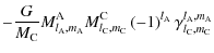 $\displaystyle -\frac{G}{M_{\rm C}} M_{l_{\rm A},m_{\rm A}}^{\rm A}M_{l_{\rm C},...
...C}\left(-1\right)^{l_{\rm A}}\gamma_{l_{\rm C},m_{\rm C}}^{l_{\rm A},m_{\rm A}}$