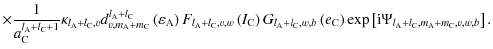 $\displaystyle \times\frac{1}{a_{\rm C}^{l_{\rm A}+l_{\rm C}+1}}\kappa_{l_{\rm A...
...t)\exp\left[{\rm i}\Psi_{l_{\rm A}+l_{\rm C},m_{\rm A}+m_{\rm C},v,w,b}\right].$