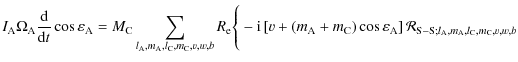 $\displaystyle {I_{\rm A}\Omega_{\rm A}\frac{{\rm d}}{{\rm d}t}\cos\varepsilon_{...
...]{\mathcal R}_{{\rm S}-{\rm S};l_{\rm A},m_{\rm A},l_{\rm C},m_{\rm C},v,w,b} }$