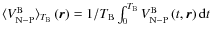 $\langle V^{\rm B}_{\rm N-P}\rangle_{T_{\rm B}}\left(\vec r\right)=1/T_{\rm B}\int_{0}^{T_{\rm B}}V^{\rm B}_{\rm N-P}\left(t,\vec r\right){\rm d}t$