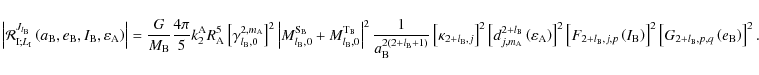 \begin{displaymath}\left\vert{\mathcal R}_{{\rm I};L_{\rm I}}^{J_{l_{\rm B}}}\le...
...{2}\left[G_{2+l_{\rm B},p,q}\left(e_{\rm B}\right)\right]^{2}.
\end{displaymath}