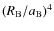 $\left(R_{\rm B}/a_{\rm B}\right)^{4}$