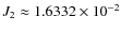 $J_2\approx1.6332\times 10^{-2}$