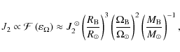 \begin{displaymath}J_{2}
\propto{\mathcal F}\left(\varepsilon_{\rm\Omega}\right)...
...ot}}\right)^{2}\left(\frac{M_{\rm B}}{M_{\odot}}\right)^{-1} ,
\end{displaymath}