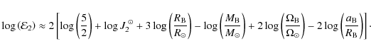 \begin{displaymath}\log\left({\mathcal E}_{2}\right)\approx2\left[\log\left(\fra...
...ght)-2\log\left(\frac{a_{\rm B}}{R_{\rm B}}\right)\right]\cdot
\end{displaymath}