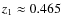 $z_{1}\approx0.465$