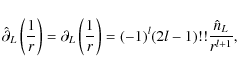 \begin{displaymath}
\hat{\partial}_L\left(\frac{1}{r}\right)=\partial_L\left(\frac{1}{r}\right)=(-1)^l(2l-1)!!\frac{\hat{n}_L}{r^{l+1}},
\end{displaymath}