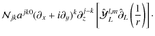 $\displaystyle {\mathcal N}_{jk}a^{jk0}(\partial_x+i\partial_y)^k\partial_z^{j-k...
...k\hat{\cal Y}^{l,m}_L\hat{\partial}_L\left(\frac{1}{r}\right)\right\rbrack\cdot$