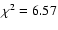 $\chi^2=6.57$
