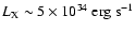 $L_{\rm X}\sim5\times10^{34}~\rm erg~s^{-1}$