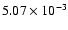 $5.07\times10^{-3}$