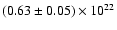 $(0.63\pm0.05)\times10^{22}$