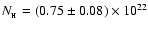 $N_{\rm _H}=(0.75\pm0.08)\times10^{22}$